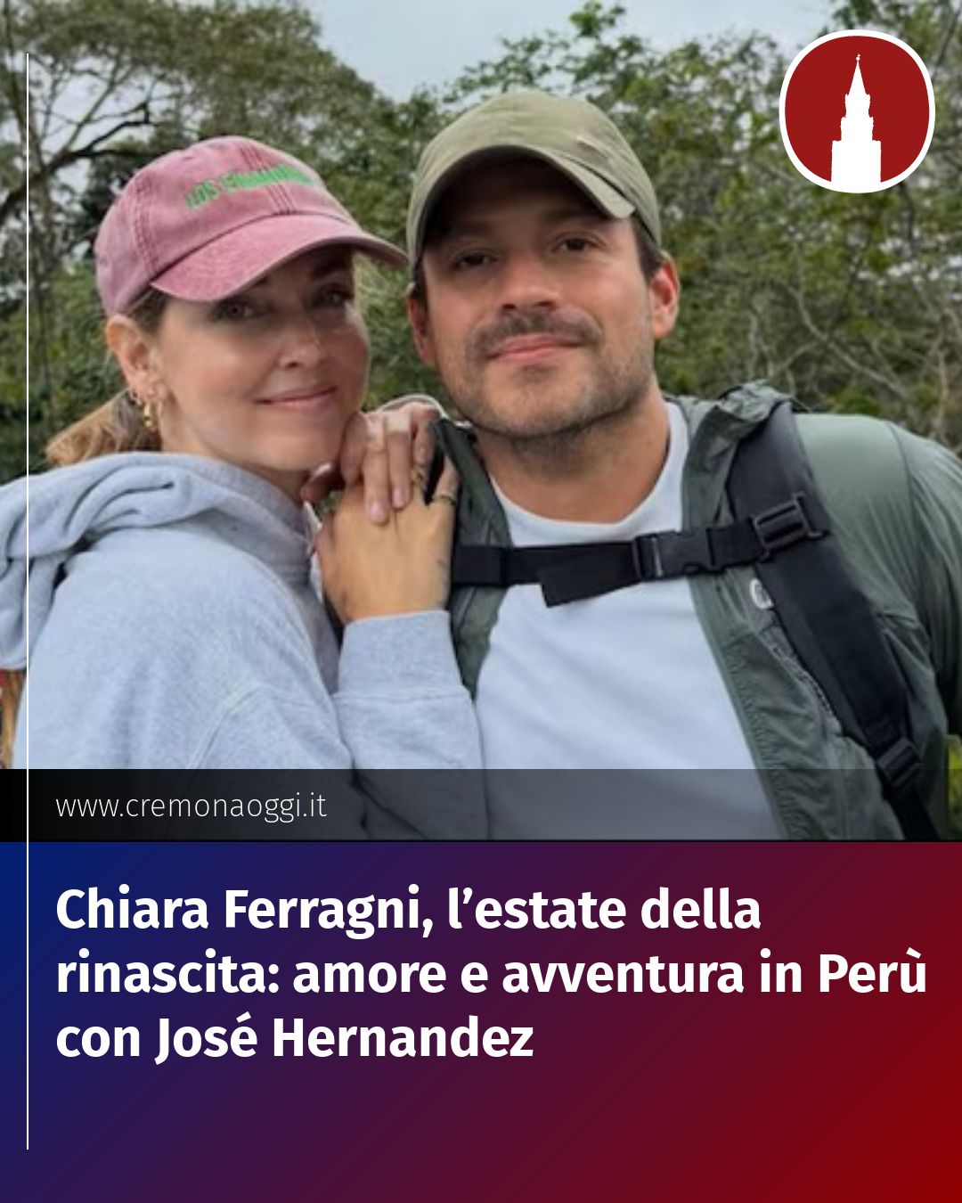 Post Instagram @Cremona_Oggi: Chiara Ferragni, l’estate della rinascita: amore e avventura in Perù con José Hernandez...