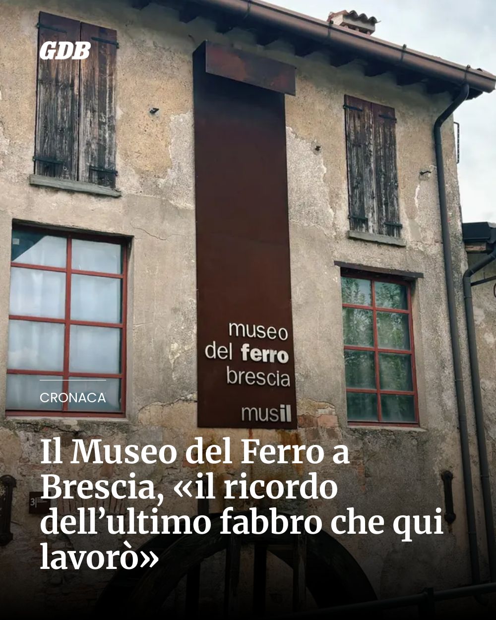 Post Instagram @giornaledibrescia: Il Museo del Ferro a Brescia, «il ricordo dell’ultimo fabbro che qui lavorò»...