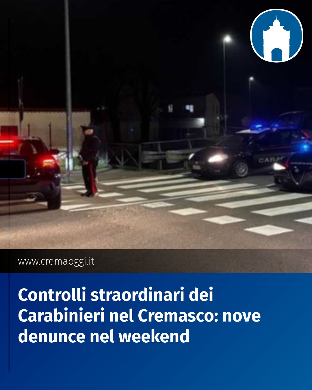 Post Instagram @redazione@cremaoggi.it: Controlli straordinari dei Carabinieri nel Cremasco: nove denunce nel weekend...