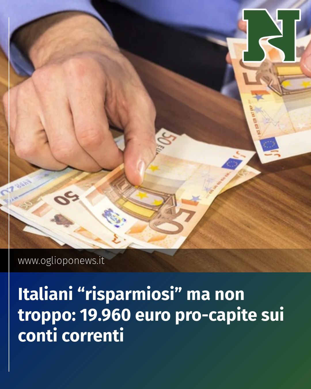 Post Instagram @redazione@oglioponews.it: Italiani “risparmiosi” ma non troppo: 19.960 euro pro-capite sui conti correnti...
