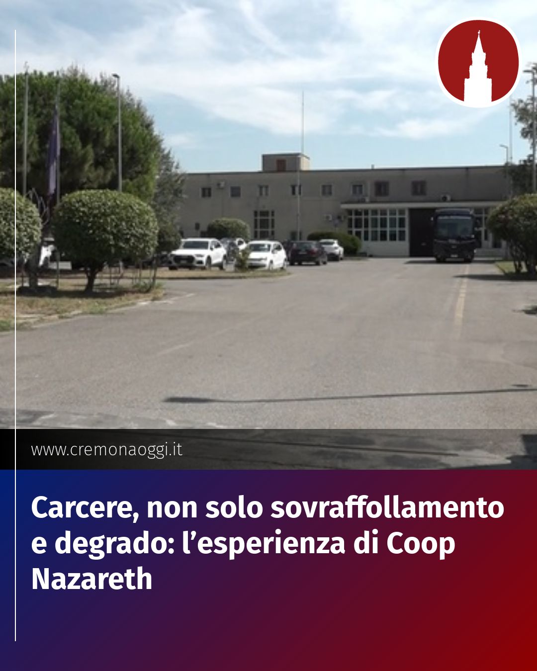 Post Instagram @Cremona_Oggi: Carcere, non solo sovraffollamento e degrado: l’esperienza di Coop Nazareth...