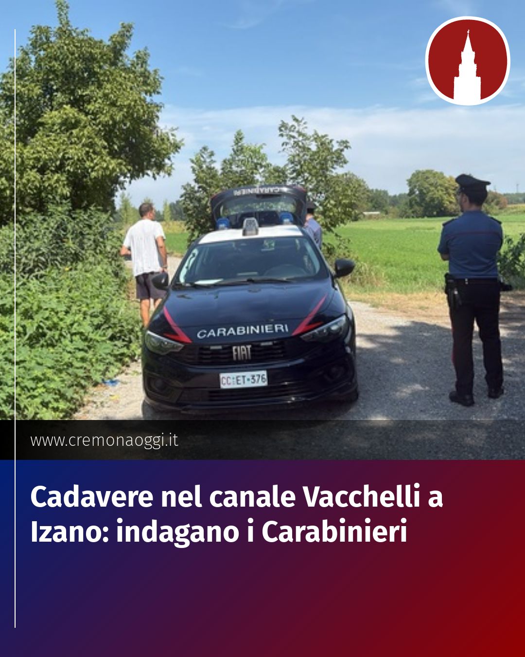 Post Instagram @Cremona_Oggi: Cadavere nel canale Vacchelli a Izano: indagano i Carabinieri...