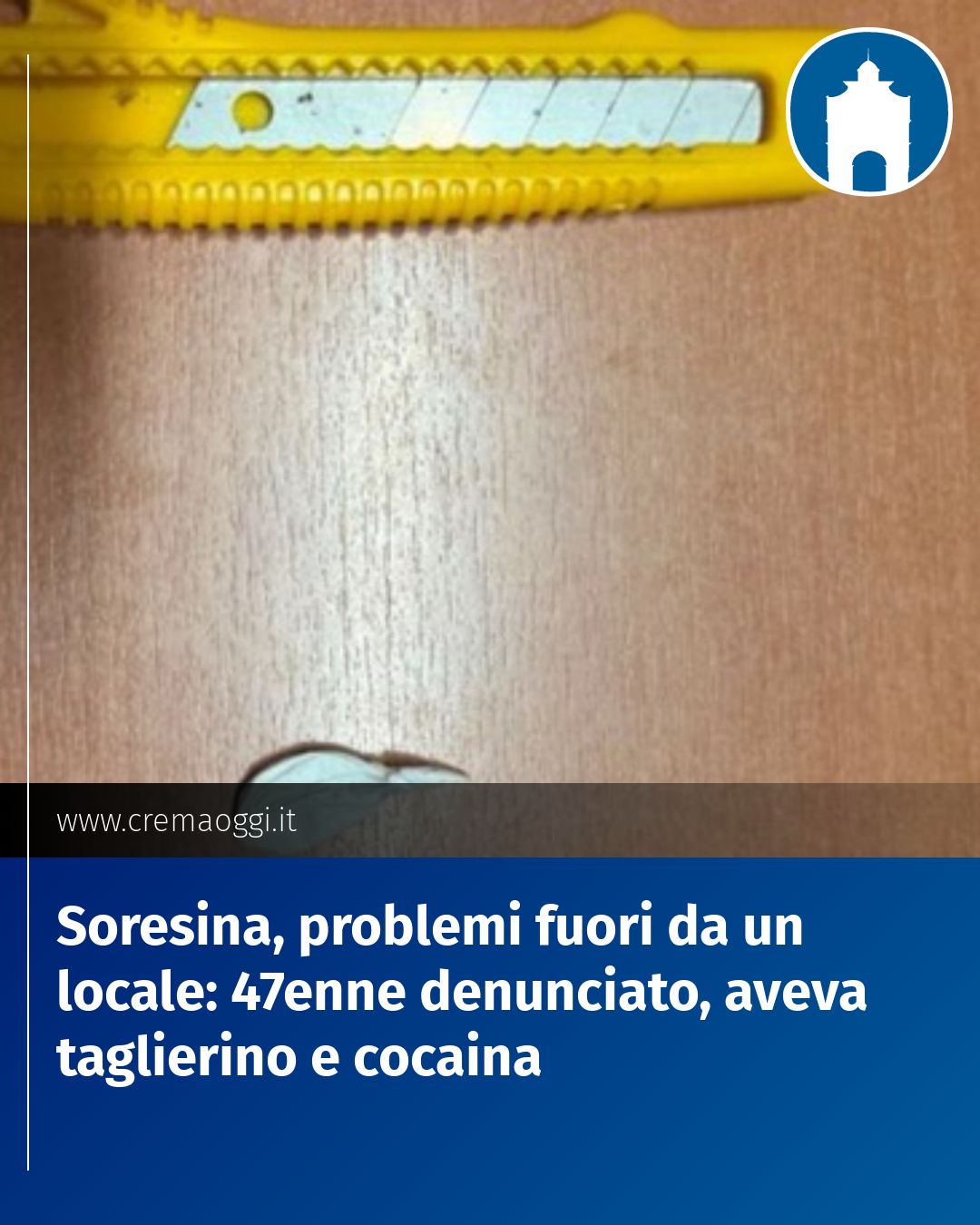 Post Instagram @redazione@cremaoggi.it: Soresina, problemi fuori da un locale: 47enne denunciato, aveva taglierino e cocaina...