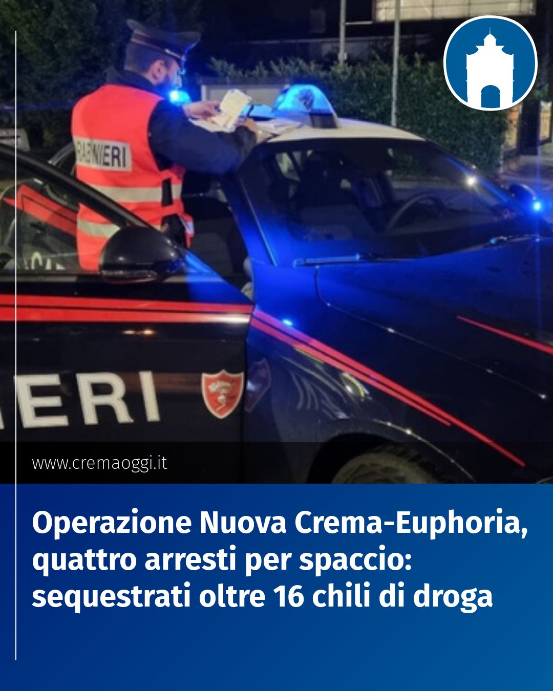 Post Instagram @redazione@cremaoggi.it: Operazione Nuova Crema-Euphoria, quattro arresti per spaccio: sequestrati oltre 16 chili di droga...