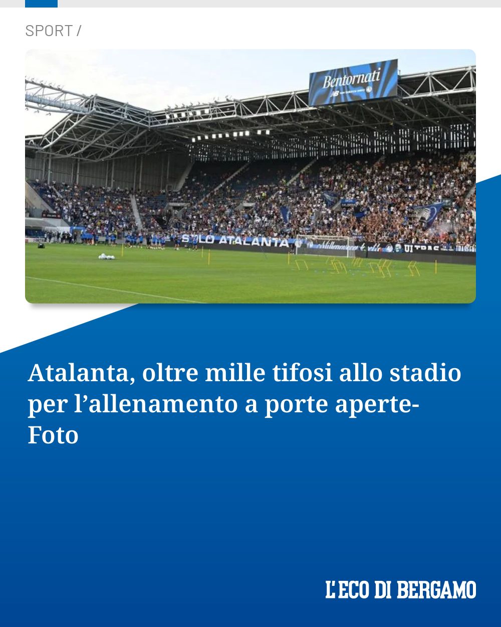 Atalanta, oltre mille tifosi allo stadio per l’allenamento a porte aperte- Foto...