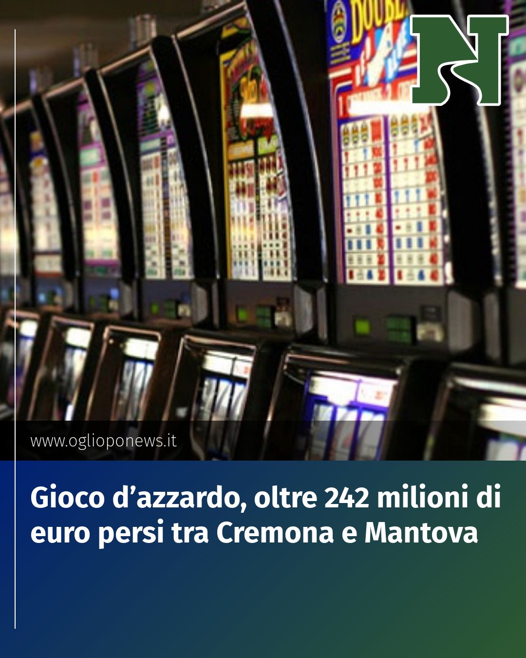 Post Instagram @redazione@oglioponews.it: Gioco d’azzardo, oltre 242 milioni di euro persi tra Cremona e Mantova...