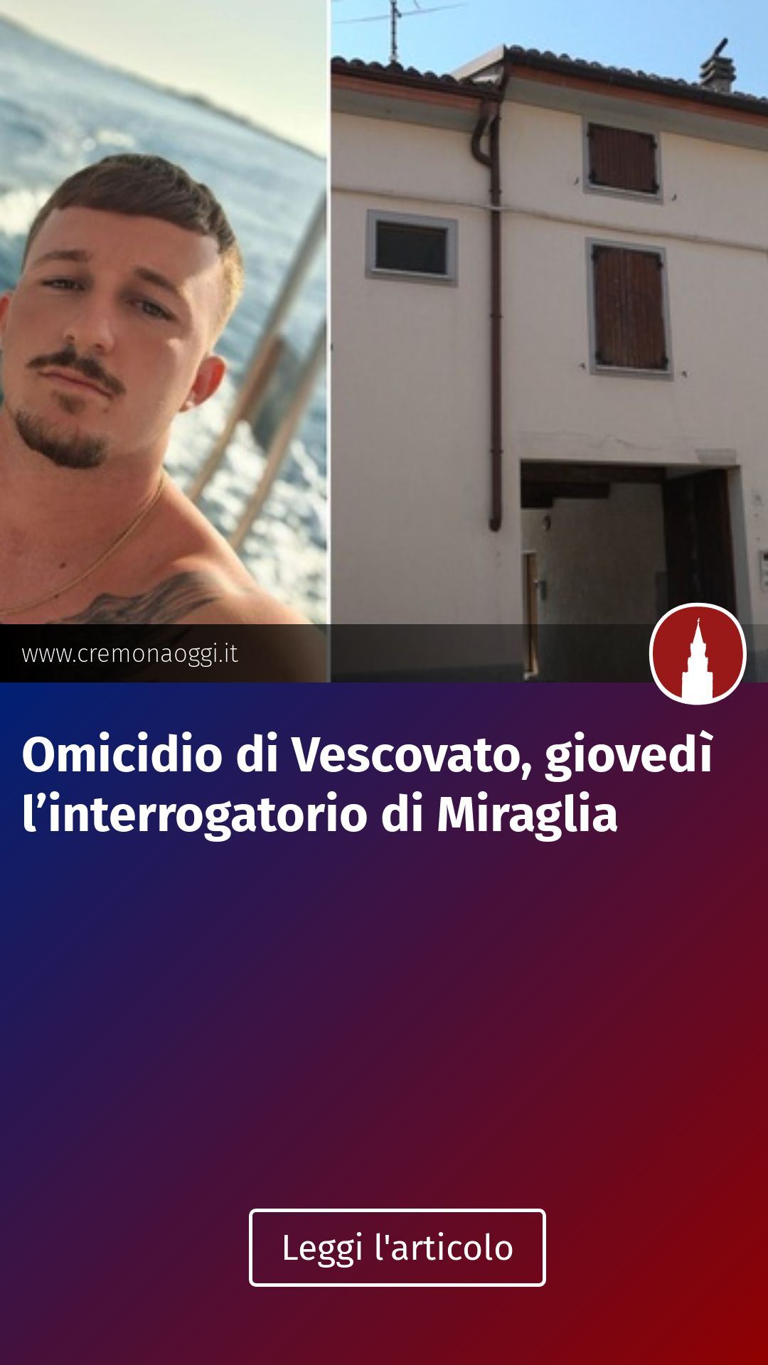 Omicidio di Vescovato, giovedì l’interrogatorio di Miraglia...