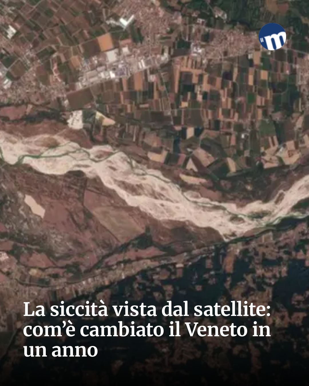 Post Instagram @socialbeat.test: La siccità vista dal satellite: com’è cambiato il Veneto in un anno...