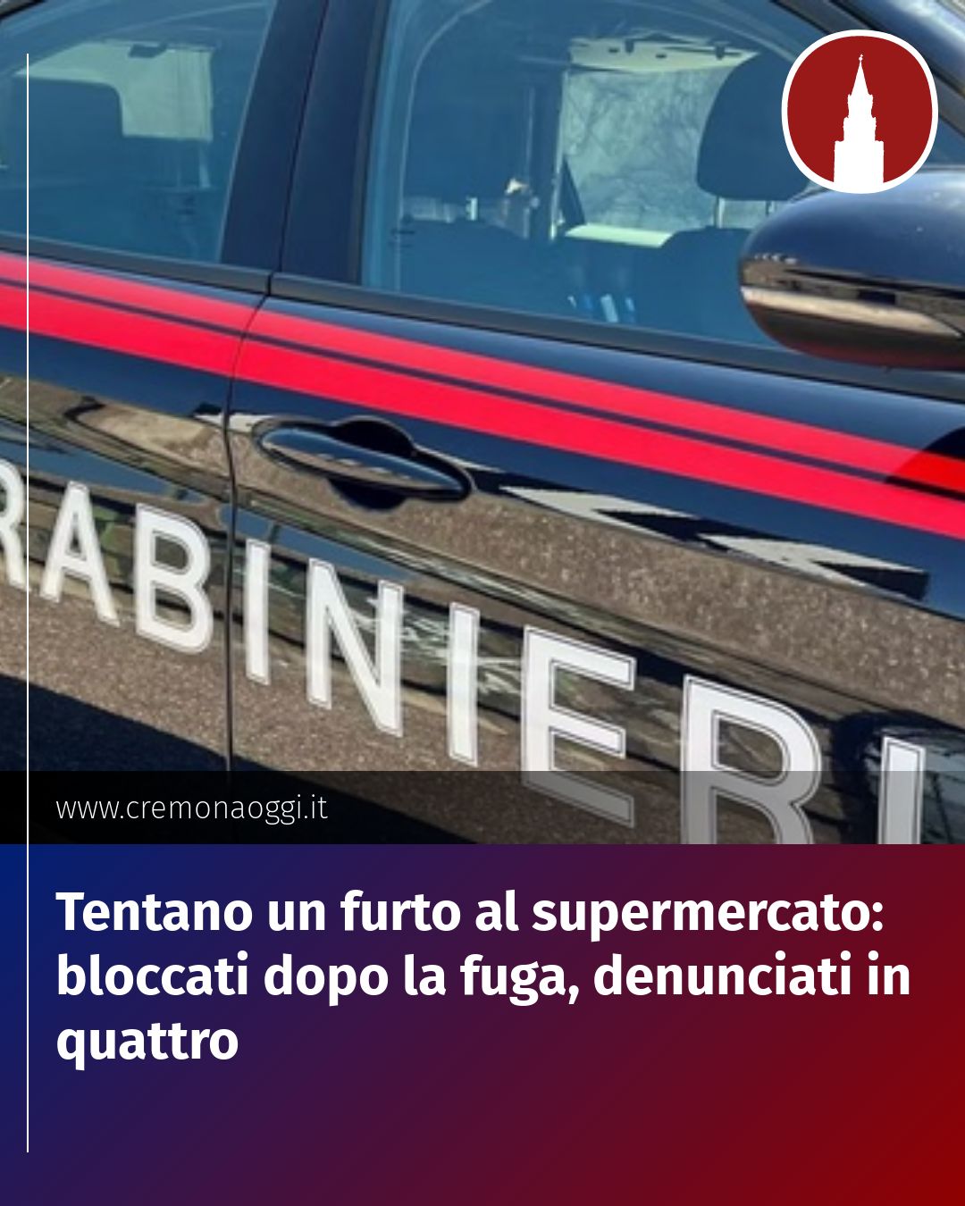 Post Instagram @Cremona_Oggi: Tentano un furto al supermercato: bloccati dopo la fuga, denunciati in quattro...