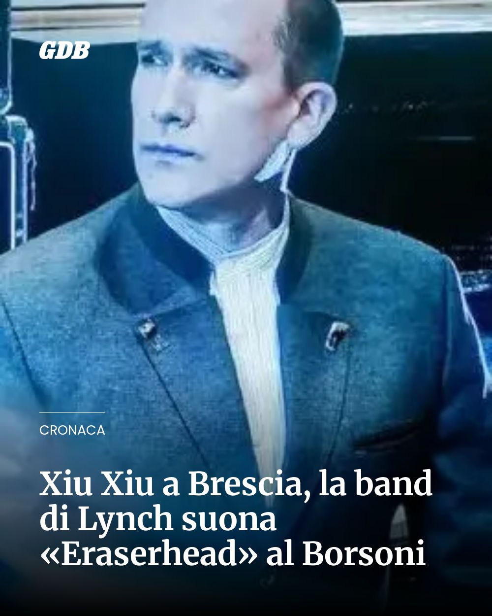Post Instagram @giornaledibrescia: Xiu Xiu a Brescia, la band di Lynch suona «Eraserhead» al Borsoni...