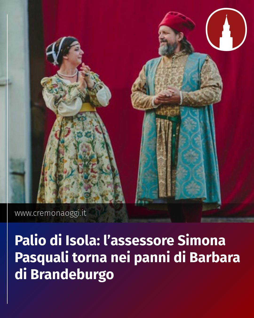 Post Instagram @Cremona_Oggi: Palio di Isola: l’assessore Simona Pasquali torna nei panni di Barbara di Brandeburgo...