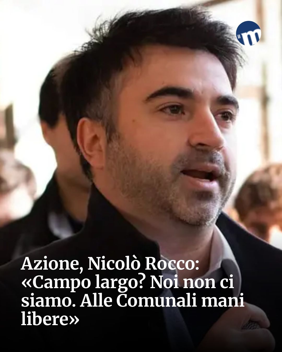 Post Instagram @socialbeat.test: Azione, Nicolò Rocco: «Campo largo? Noi non ci siamo. Alle Comunali mani libere»...
