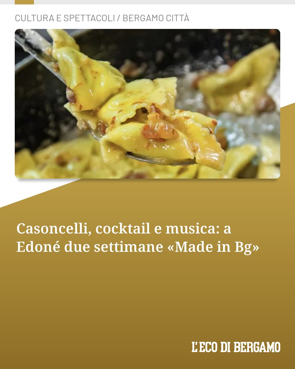 Post Instagram @ecodibergamo: Casoncelli, cocktail e musica: a Edoné due settimane «Made in Bg»...