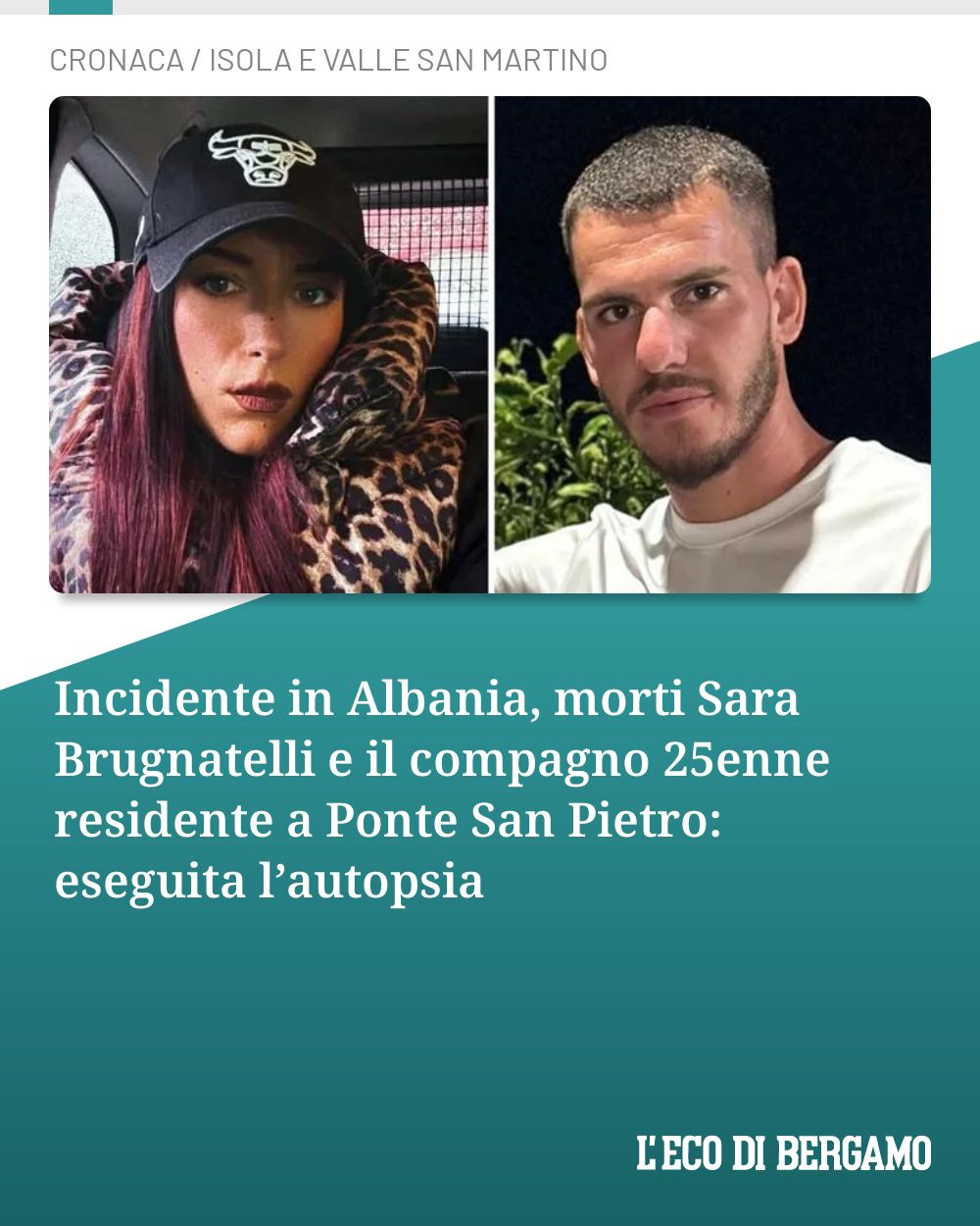 Post Instagram @ecodibergamo: Incidente in Albania, morti Sara Brugnatelli e il compagno 25enne residente a Ponte San Pietro: eseg