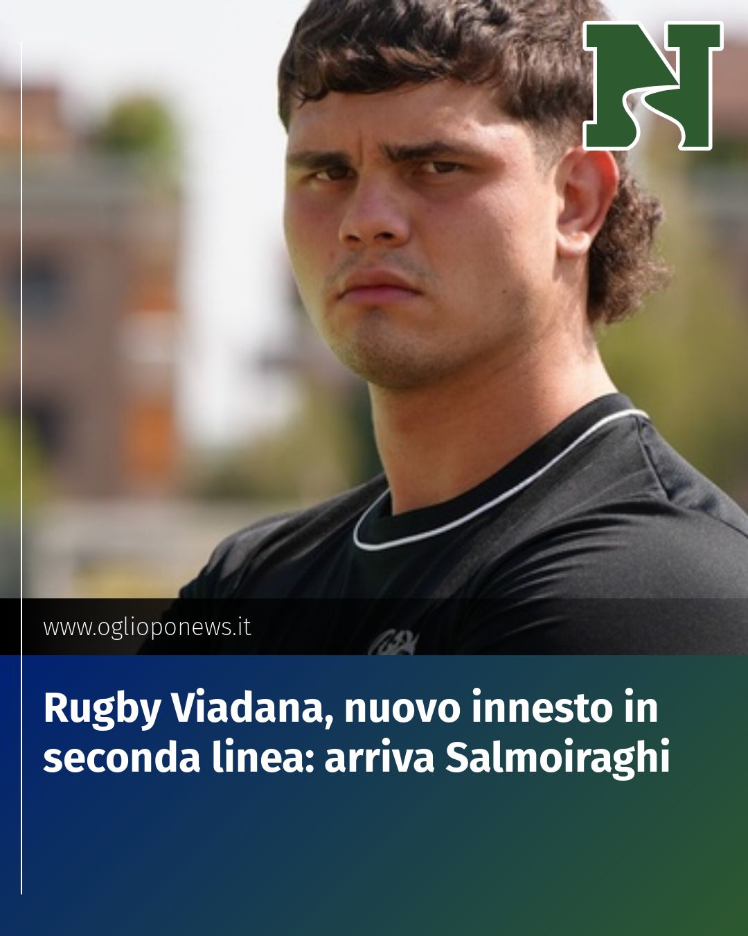 Post Instagram @redazione@oglioponews.it: Rugby Viadana, nuovo innesto in seconda linea: arriva Salmoiraghi...