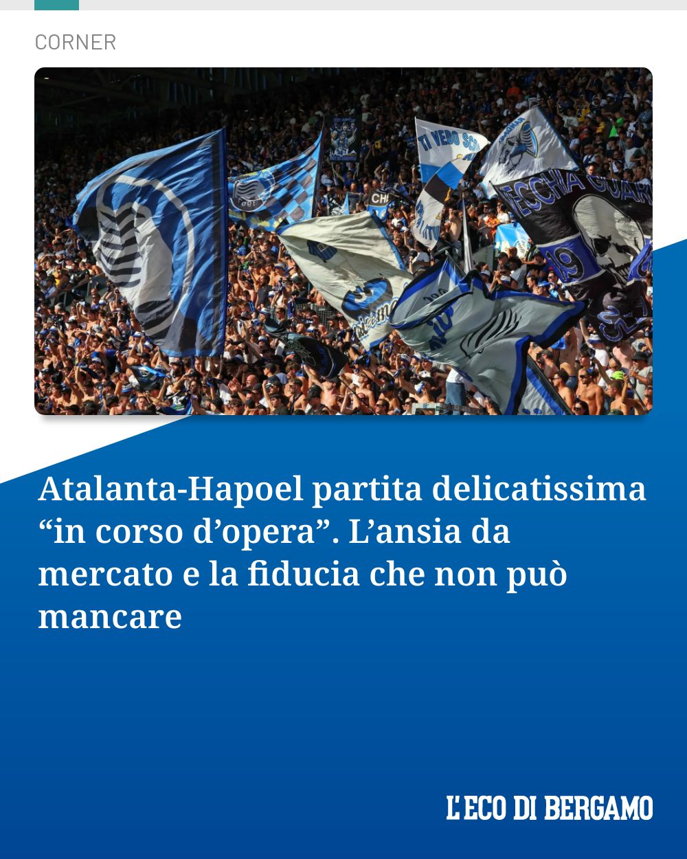 Post Instagram @ecodibergamo: Atalanta-Hapoel partita delicatissima “in corso d’opera”. L’ansia da mercato e la fiducia che non pu