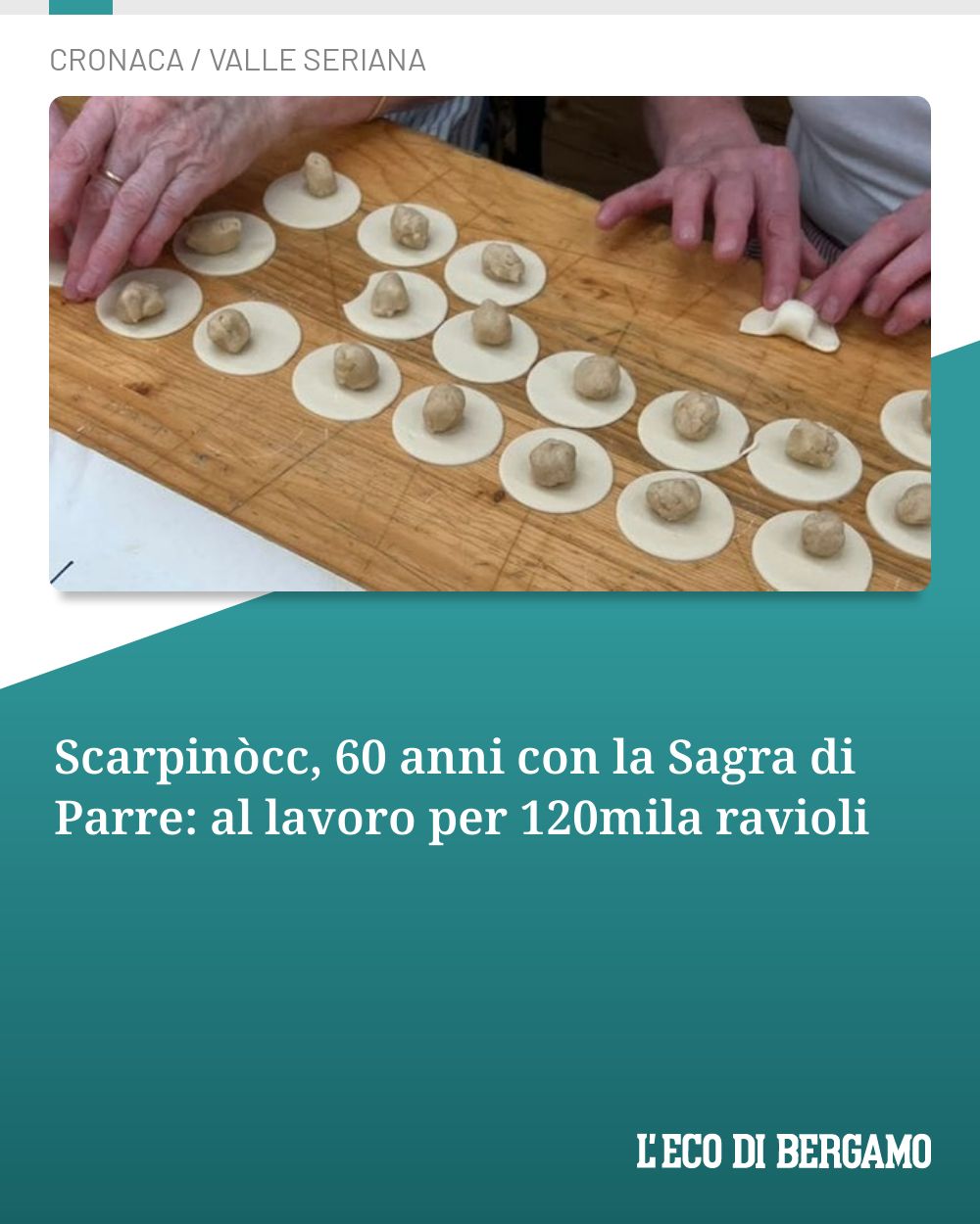 Post Instagram @ecodibergamo: Scarpinòcc, 60 anni con la Sagra di Parre: al lavoro per 120mila ravioli...