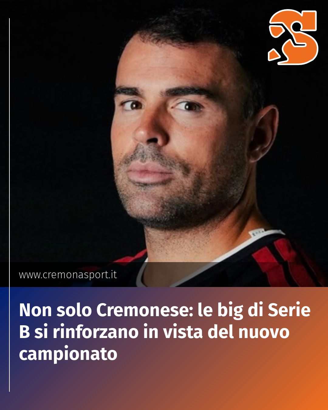 Post Instagram @Cremona_Sport: Non solo Cremonese: le big di Serie B si rinforzano in vista del nuovo campionato...