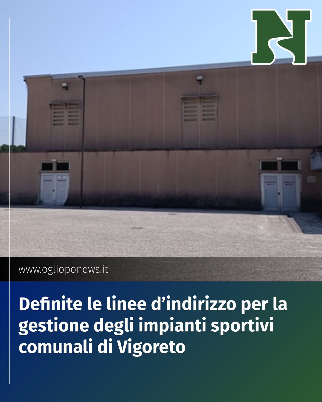 Post Instagram @redazione@oglioponews.it: Definite le linee d’indirizzo per la gestione degli impianti sportivi comunali di Vigoreto...