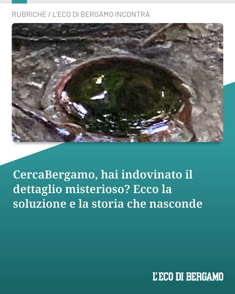Post Instagram @ecodibergamo: CercaBergamo, hai indovinato il dettaglio misterioso? Ecco la soluzione e la storia che nasconde...