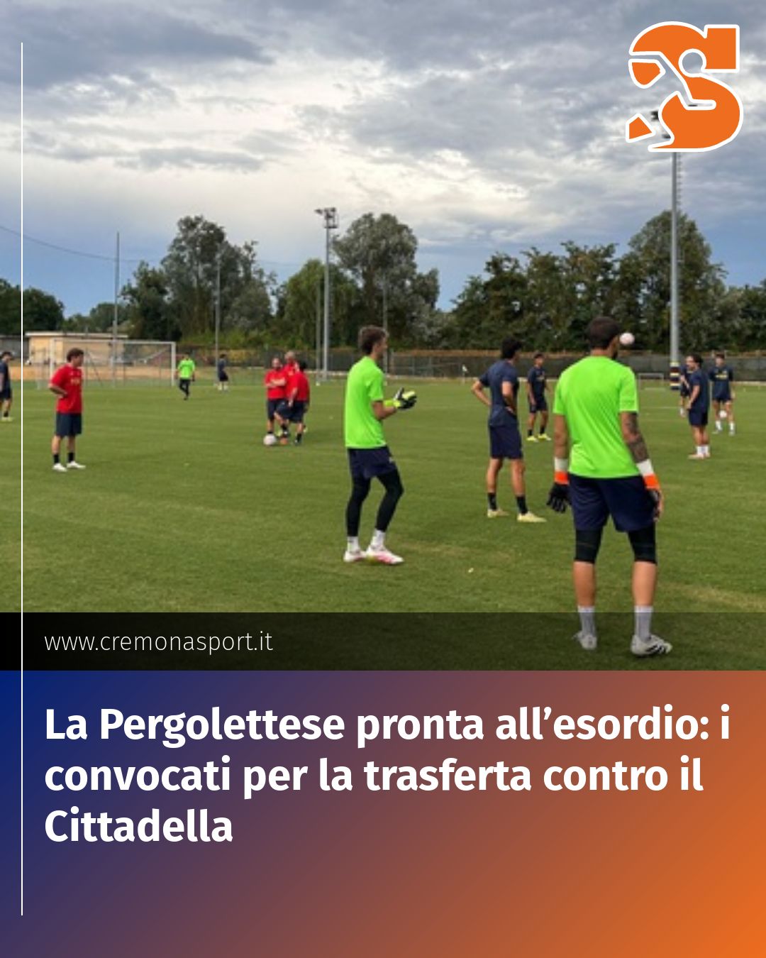 Post Instagram @Cremona_Sport: La Pergolettese pronta all’esordio: i convocati per la trasferta contro il Cittadella...