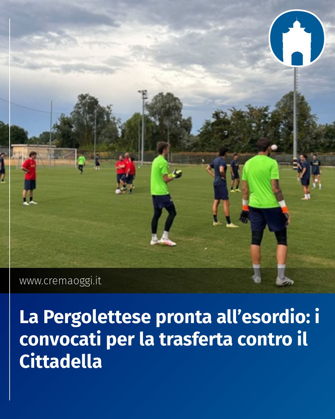 Post Instagram @redazione@cremaoggi.it: La Pergolettese pronta all’esordio: i convocati per la trasferta contro il Cittadella...