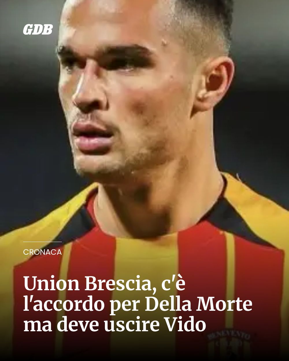 Post Instagram @giornaledibrescia: Union Brescia, c'è l'accordo per Della Morte ma deve uscire Vido...