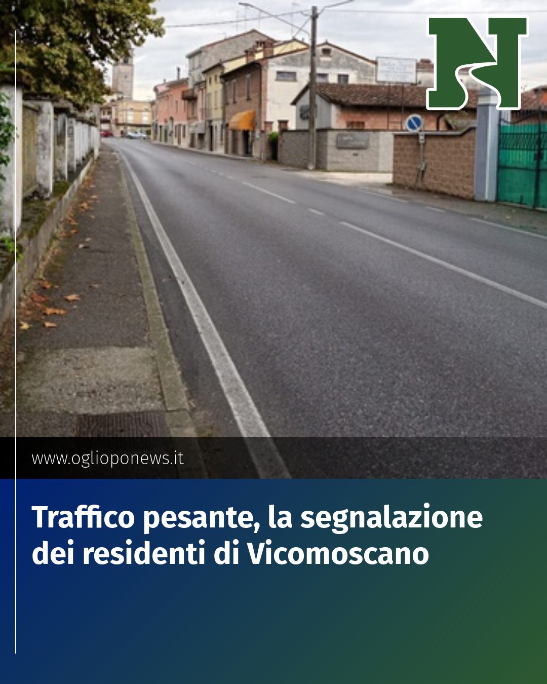 Post Instagram @redazione@oglioponews.it: Traffico pesante, la segnalazione dei residenti di Vicomoscano...