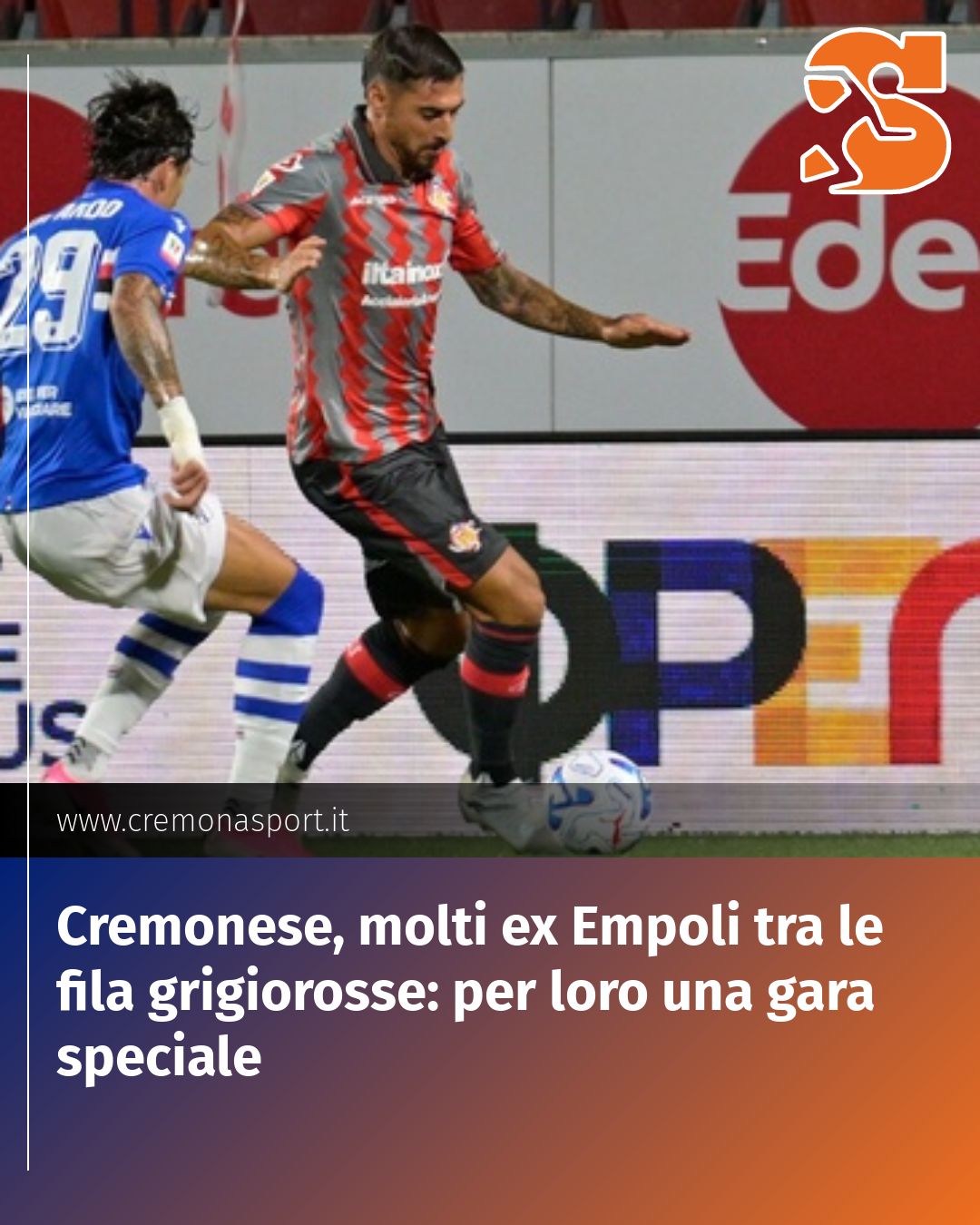 Post Instagram @Cremona_Sport: Cremonese, molti ex Empoli tra le fila grigiorosse: per loro una gara speciale...