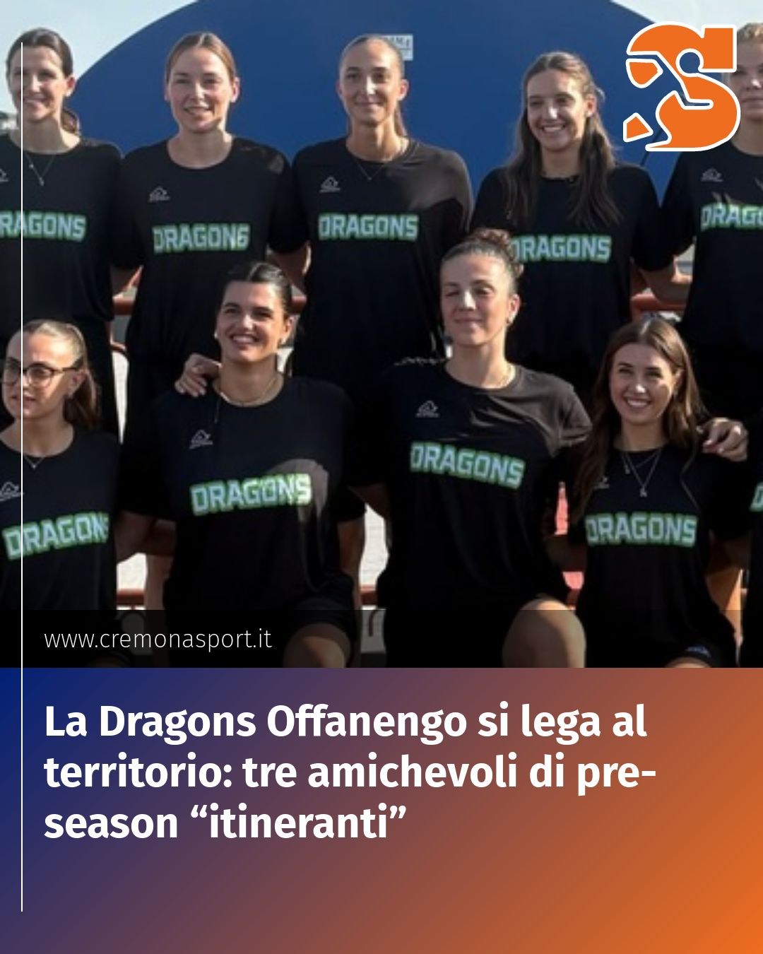 Post Instagram @Cremona_Sport: La Dragons Offanengo si lega al territorio: tre amichevoli di pre-season “itineranti”...
