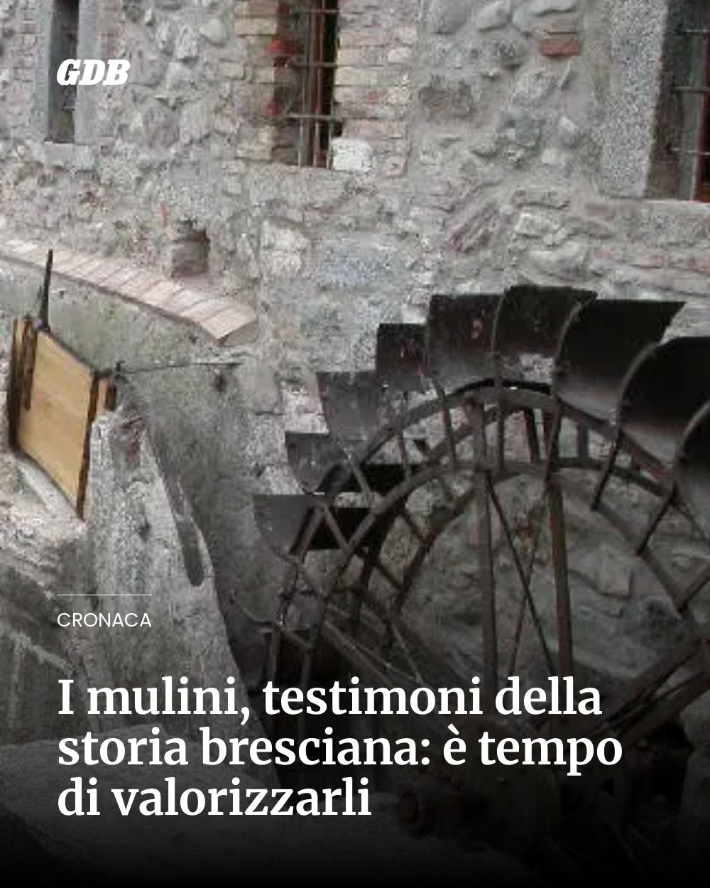 Post Instagram @giornaledibrescia: I mulini, testimoni della storia bresciana: è tempo di valorizzarli...