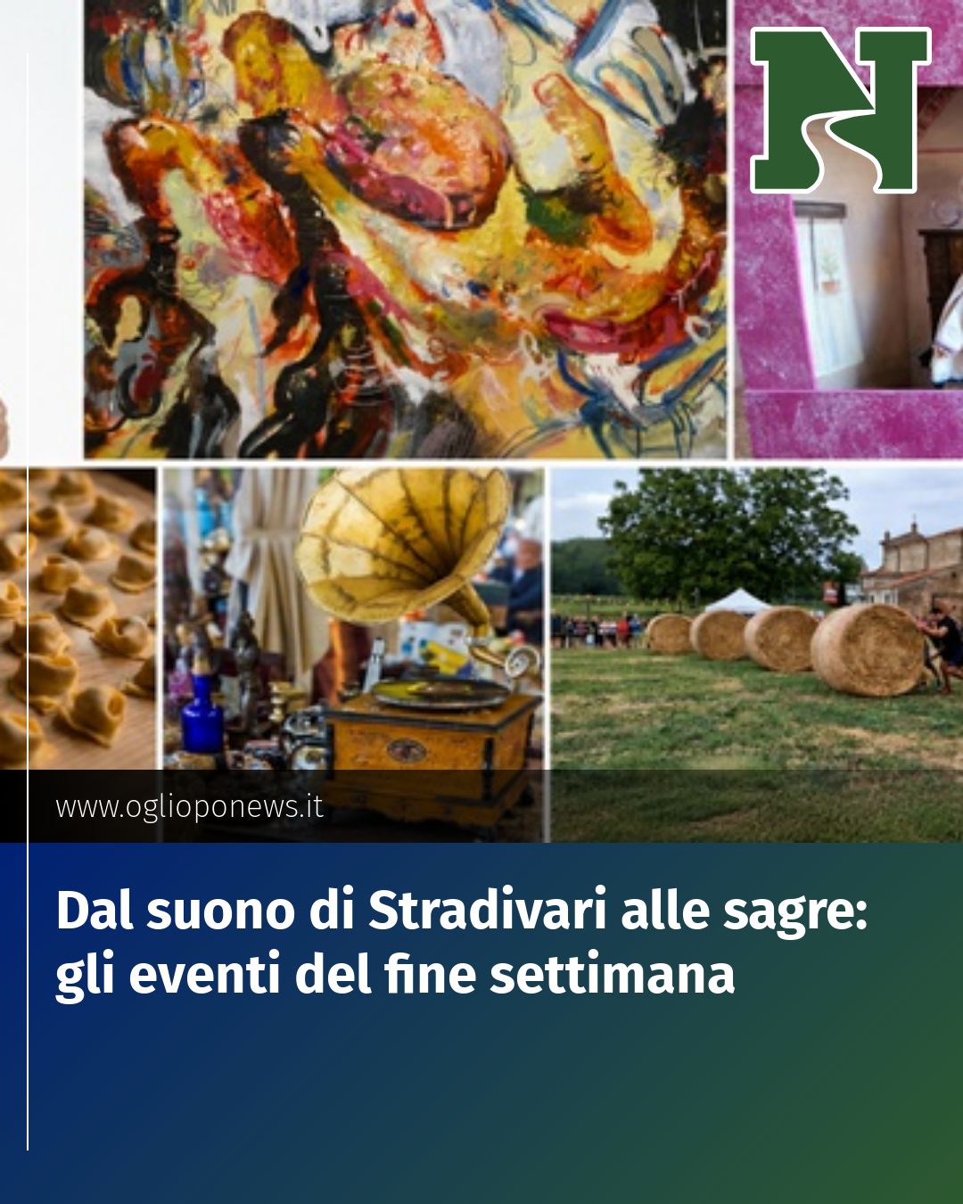Post Instagram @redazione@oglioponews.it: Dal suono di Stradivari alle sagre: gli eventi del fine settimana...