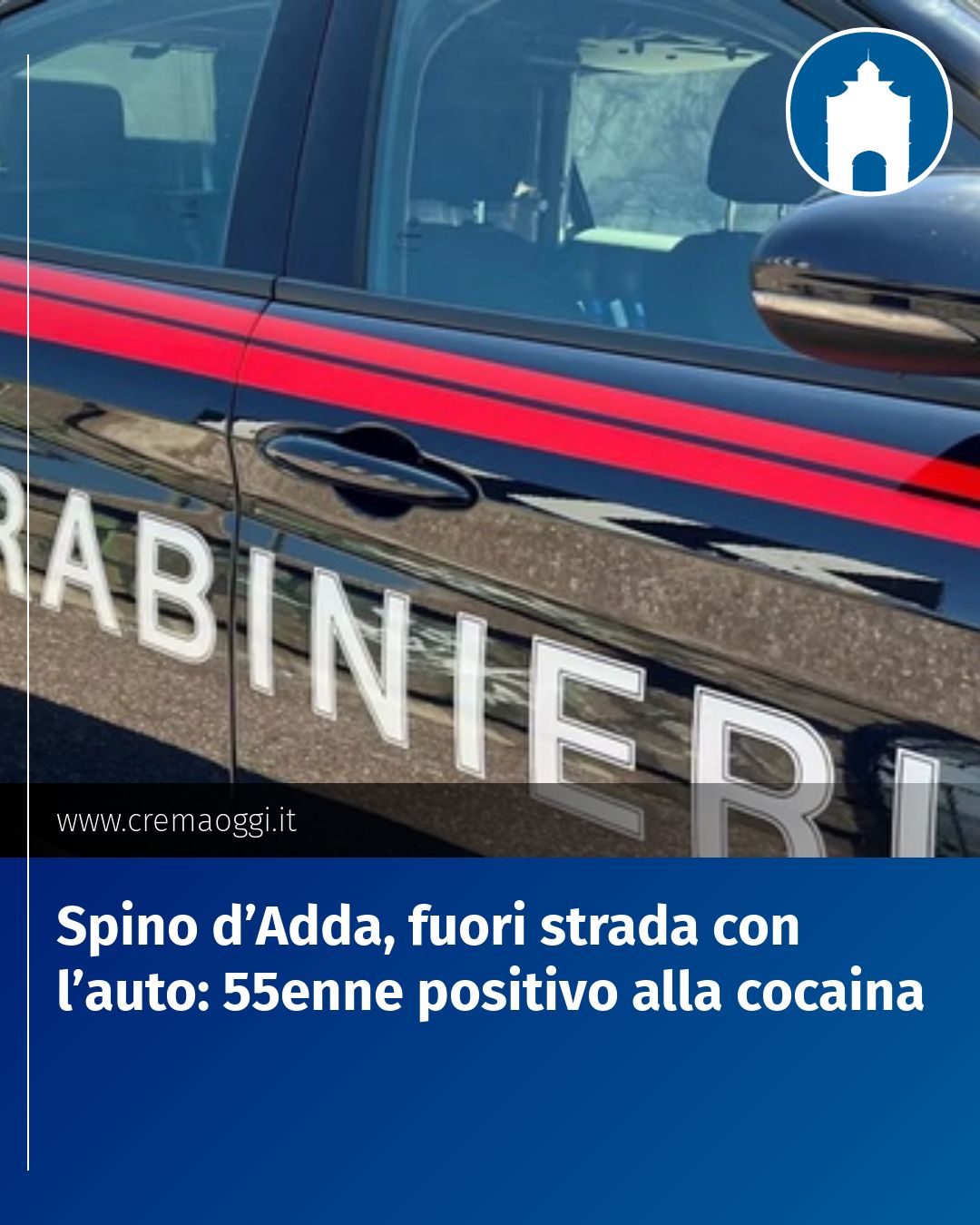 Post Instagram @redazione@cremaoggi.it: Spino d’Adda, fuori strada con l’auto: 55enne positivo alla cocaina...
