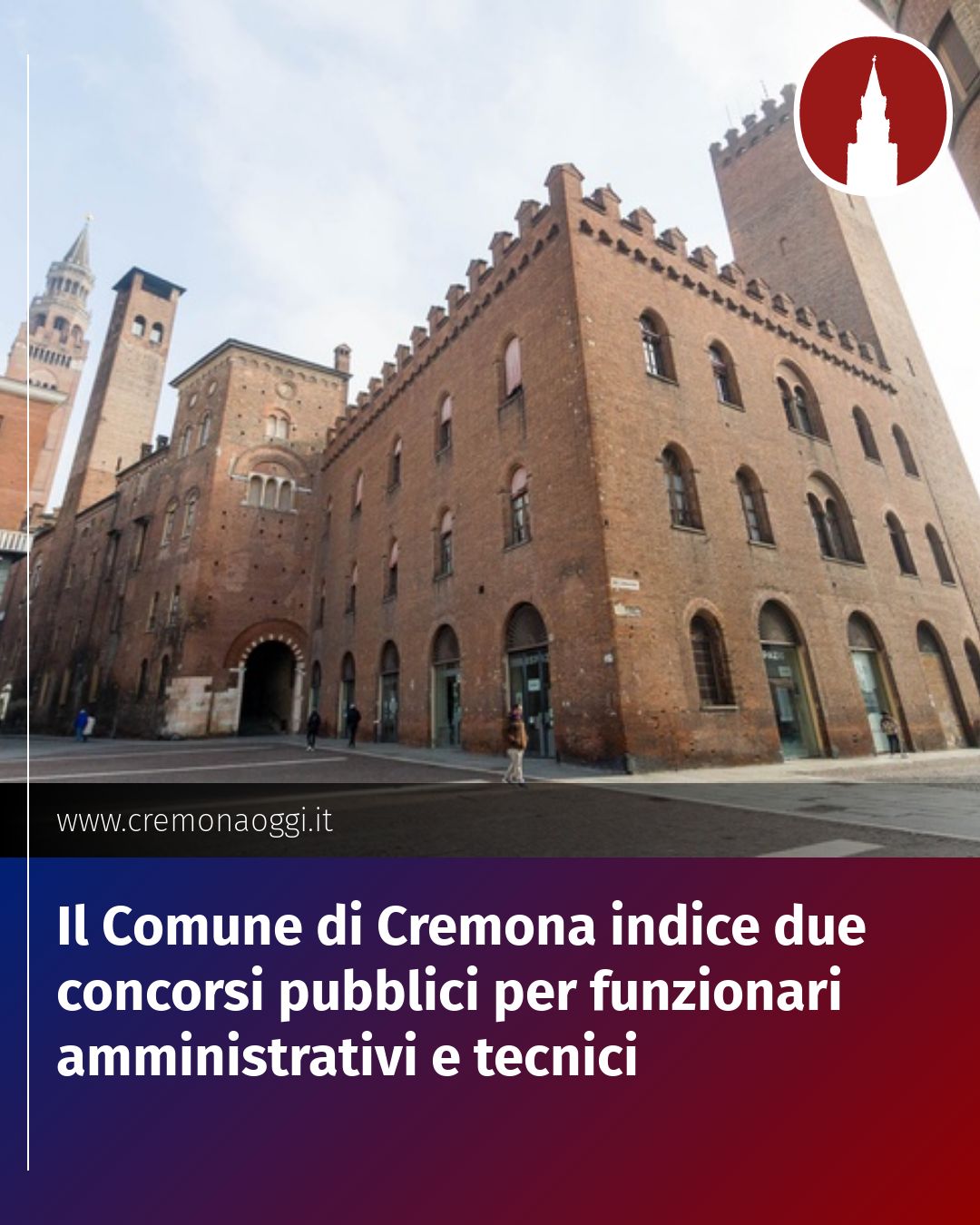 Post Instagram @Cremona_Oggi: Il Comune di Cremona indice due concorsi pubblici per funzionari amministrativi e tecnici...