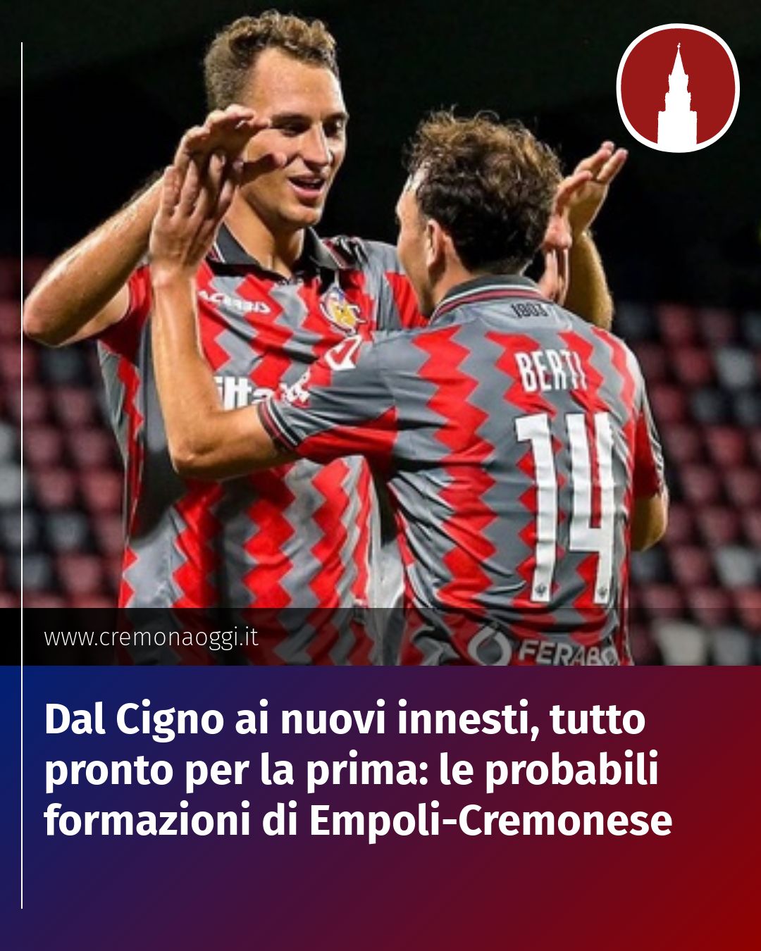 Post Instagram @Cremona_Oggi: Dal Cigno ai nuovi innesti, tutto pronto per la prima: le probabili formazioni di Empoli-Cremonese..