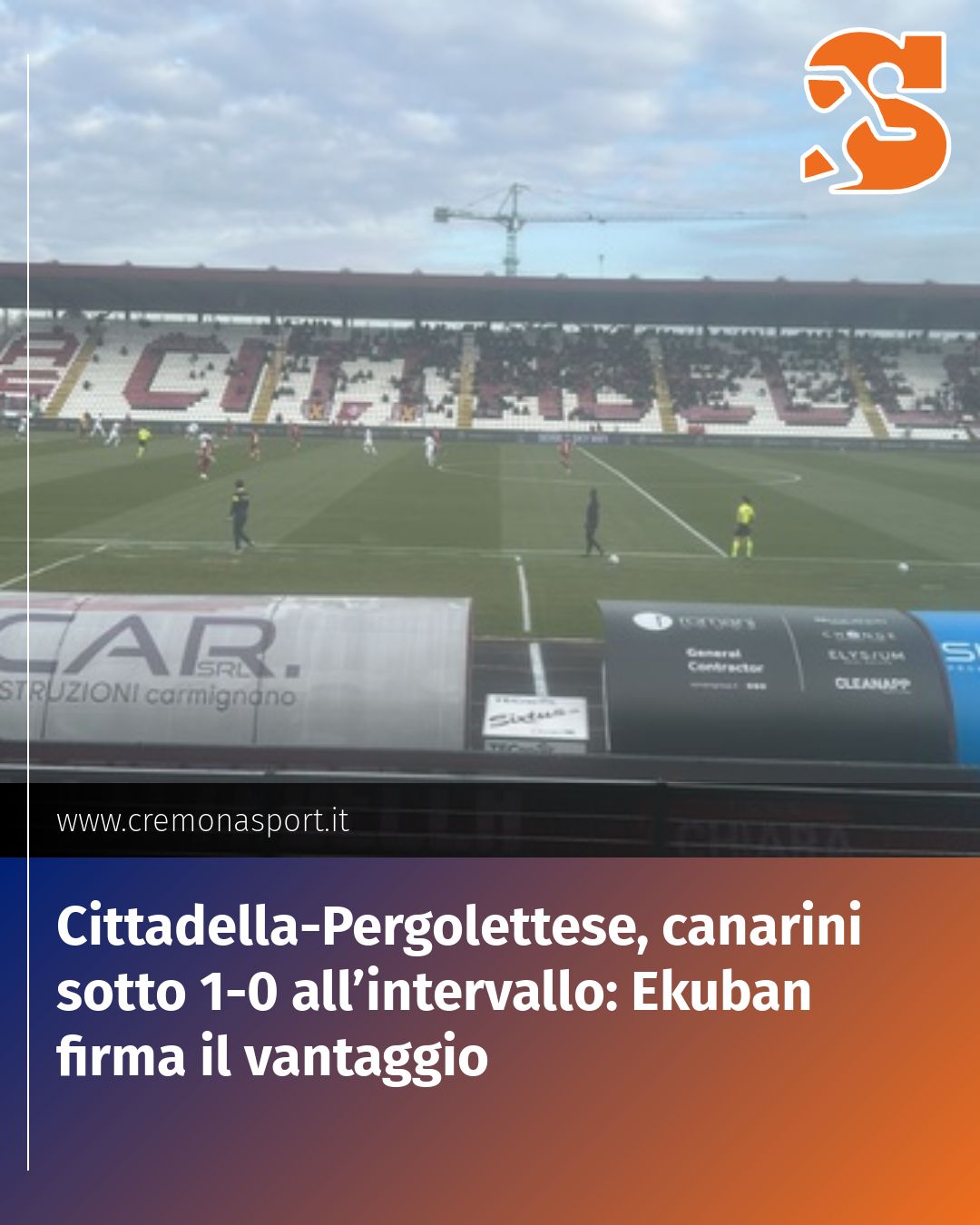 Post Instagram @Cremona_Sport: Cittadella-Pergolettese, canarini sotto 1-0 all’intervallo: Ekuban firma il vantaggio...