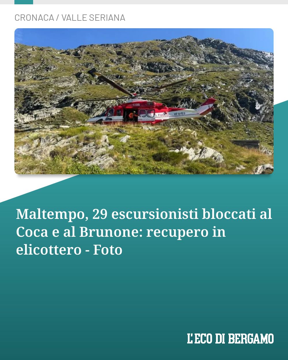 Post Instagram @ecodibergamo: Maltempo, 29 escursionisti bloccati al Coca e al Brunone: recupero in elicottero - Foto...