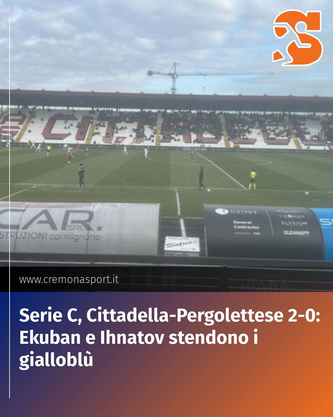 Post Instagram @Cremona_Sport: Serie C, Cittadella-Pergolettese 2-0: Ekuban e Ihnatov stendono i gialloblù...