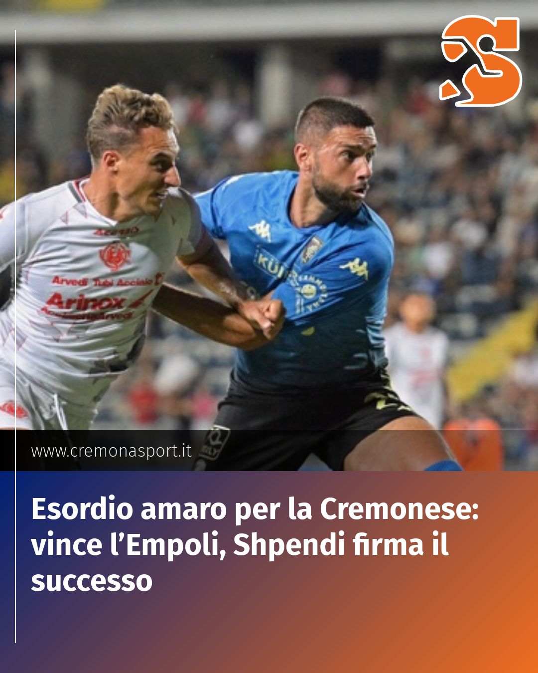 Post Instagram @Cremona_Sport: Esordio amaro per la Cremonese: vince l’Empoli, Shpendi firma il successo...