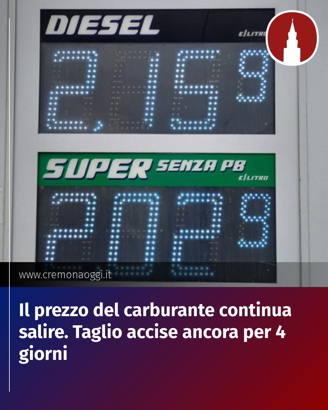 Post Instagram @Cremona_Oggi: Il prezzo del carburante continua  salire. Taglio accise ancora per 4 giorni...
