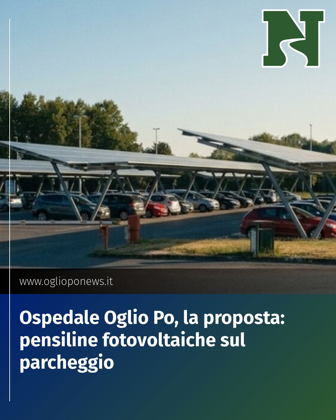 Post Instagram @redazione@oglioponews.it: Ospedale Oglio Po, la proposta: pensiline fotovoltaiche sul parcheggio...