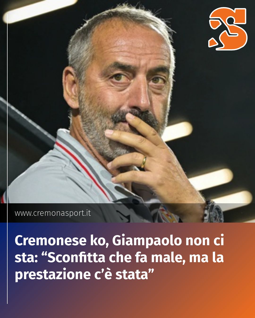 Post Instagram @Cremona_Sport: Cremonese ko, Giampaolo non ci sta: “Sconfitta che fa male, ma la prestazione c’è stata”...