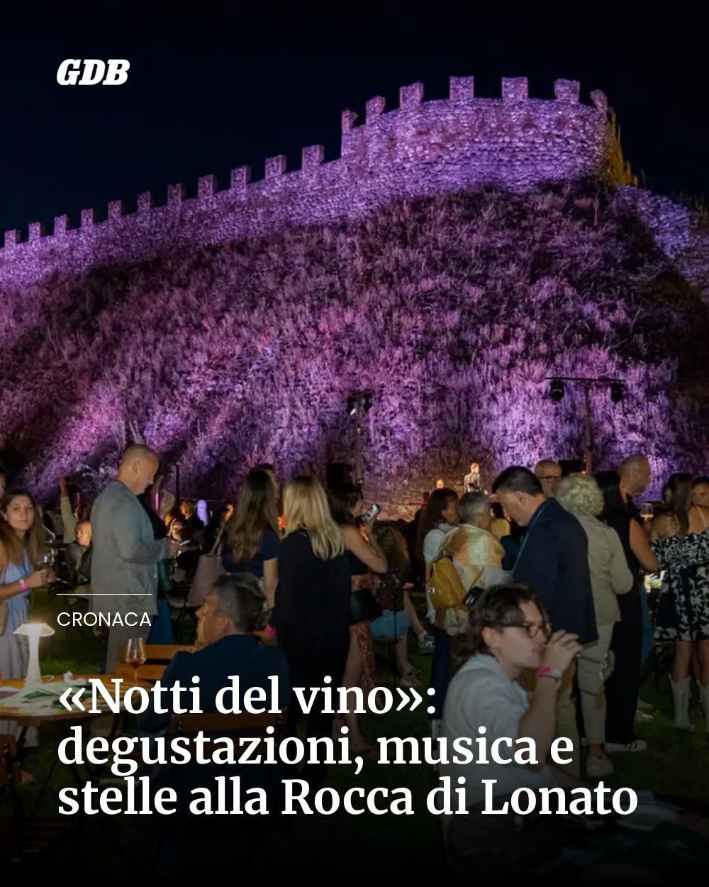 Post Instagram @giornaledibrescia: «Notti del vino»: degustazioni, musica e stelle alla Rocca di Lonato...