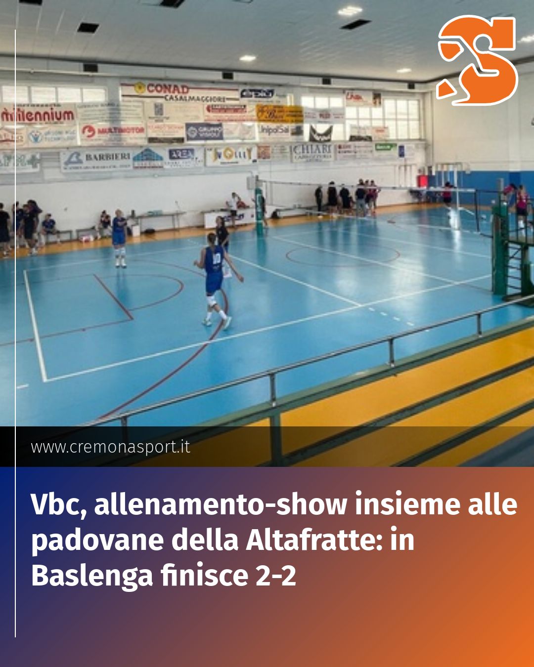 Post Instagram @Cremona_Sport: Vbc, allenamento-show insieme alle padovane della Altafratte: in Baslenga finisce 2-2...