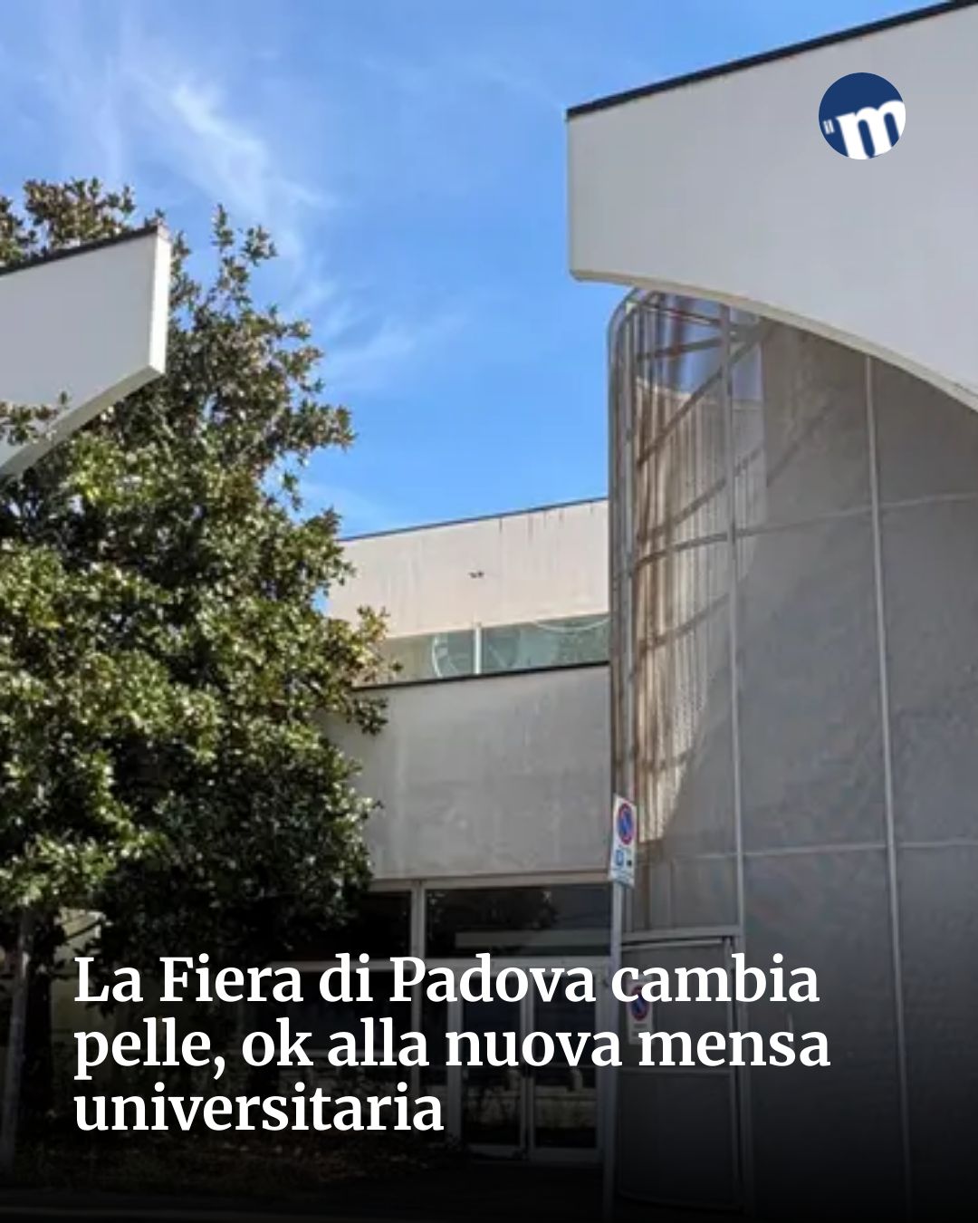 Post Instagram @socialbeat.test: La Fiera di Padova cambia pelle, ok alla nuova mensa universitaria...
