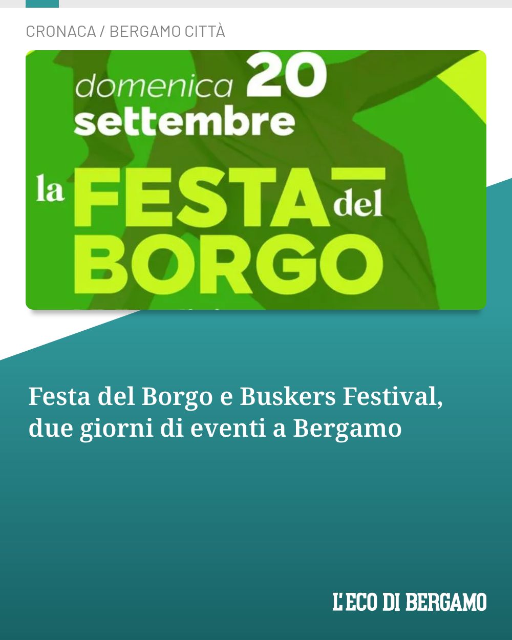 Post Instagram @ecodibergamo: Festa del Borgo e Buskers Festival, due giorni di eventi a Bergamo...