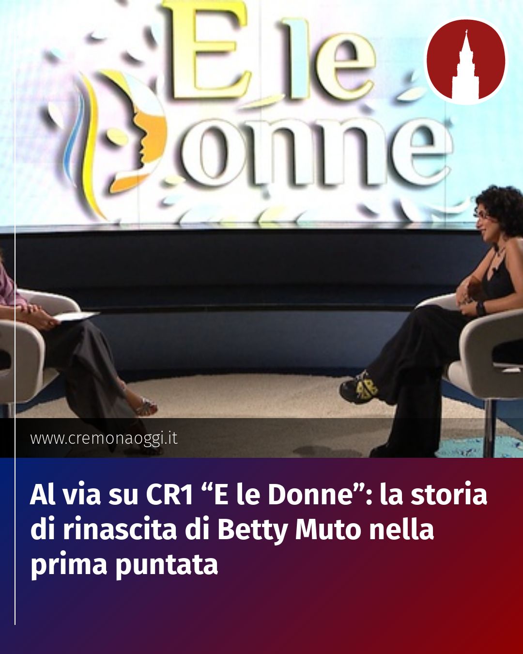 Post Instagram @Cremona_Oggi: Al via su CR1 “E le Donne”: la storia di rinascita di Betty Muto nella prima puntata...