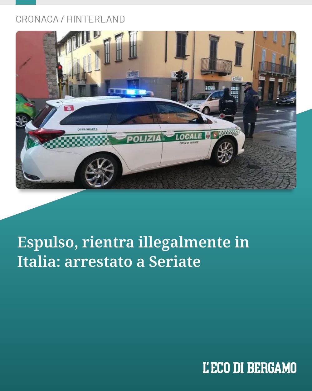 Post Instagram @ecodibergamo: Espulso, rientra illegalmente in Italia: arrestato a Seriate...