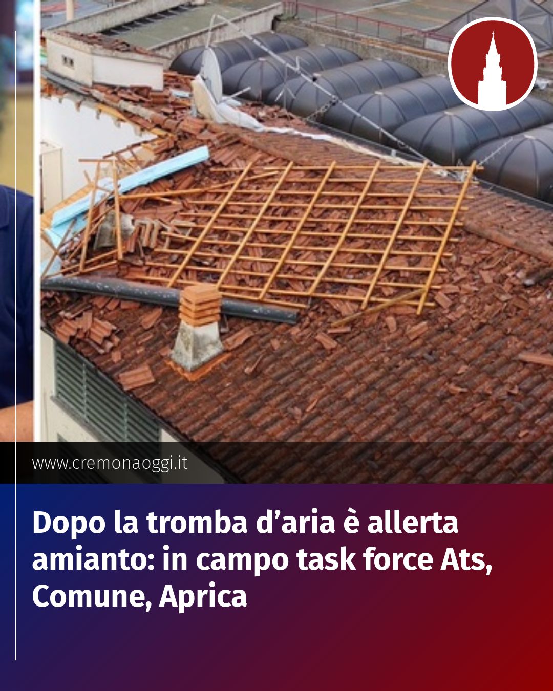 Post Instagram @Cremona_Oggi: Dopo la tromba d’aria è allerta amianto: in campo task force Ats, Comune, Aprica...