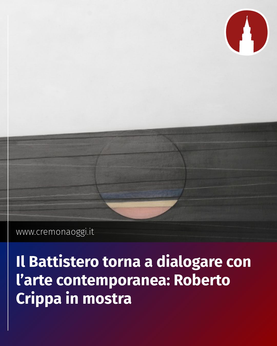 Post Instagram @Cremona_Oggi: Il Battistero torna a dialogare con l’arte contemporanea: Roberto Crippa in mostra...